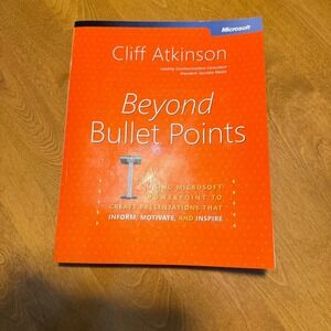 Microsoft Beyond Bullet Points Cliff Atkinson Book Orange Excellent Condition